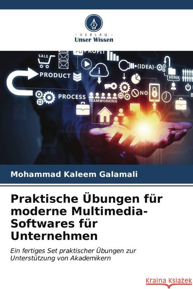 Praktische ?bungen f?r moderne Multimedia-Softwares f?r Unternehmen Mohammad Kaleem Galamali 9786207015696 Verlag Unser Wissen - książka