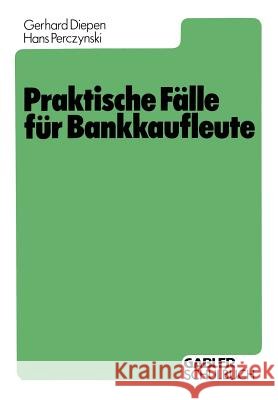 Praktische Fälle Für Bankkaufleute Diepen, Gerhard 9783409976800 Gabler Verlag - książka