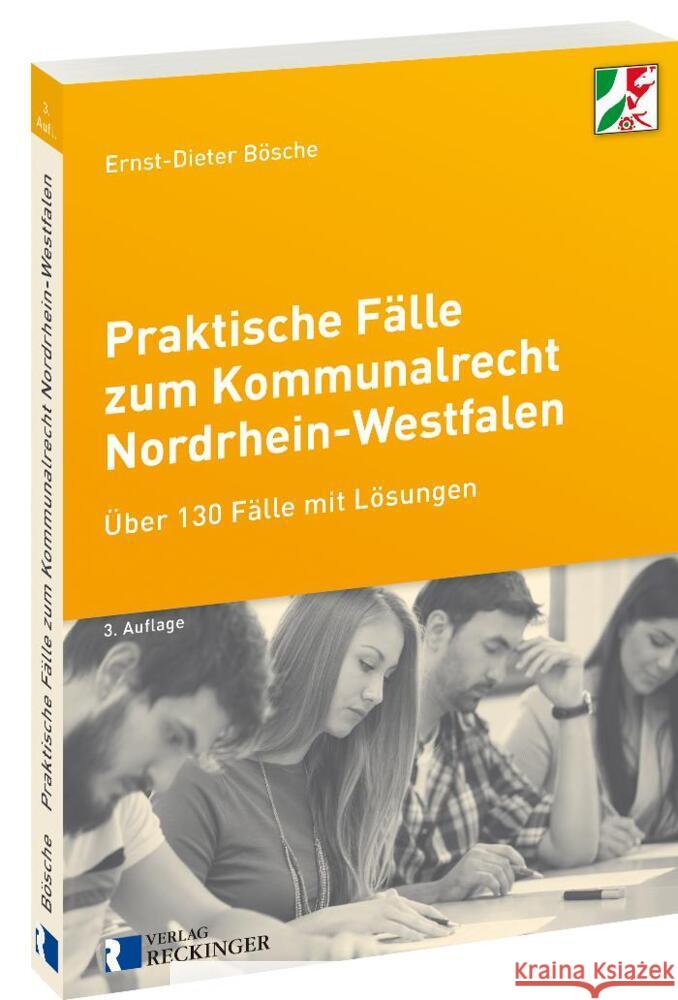 Praktische Fälle zum Kommunalrecht Nordrhein-Westfalen Bösche, Ernst-Dieter 9783792204153 Reckinger - książka