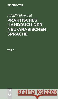 Praktische Grammatik der neu-arabischer Sprache No Contributor   9783112631454 de Gruyter - książka