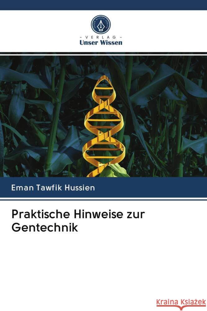 Praktische Hinweise zur Gentechnik Eman Tawfi 9786202782555 Verlag Unser Wissen - książka
