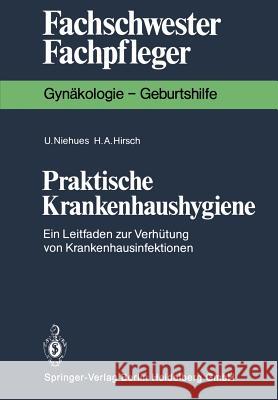 Praktische Krankenhaushygiene: Ein Leitfaden Zur Verhütung Von Krankenhausinfektionen Niehues, Ulrike 9783540154495 Springer - książka