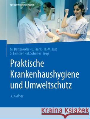 Praktische Krankenhaushygiene Und Umweltschutz Dettenkofer, Markus 9783642405990 Springer - książka