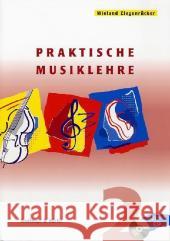 Praktische Musiklehre, m. Audio-CD. H.2 : Das ABC der Musik in Unterricht und Selbststudium Ziegenrücker, Wieland   9783765103124 Breitkopf & Härtel - książka