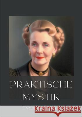 Praktische Mystik Evelyn Underhill 9783756878789 Books on Demand - książka