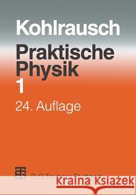 Praktische Physik: Zum Gebrauch Für Unterricht, Forschung Und Technik Kose, Volkmar 9783322872067 Vieweg+teubner Verlag - książka