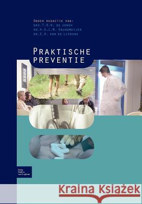 Praktische Preventie T. O. H. Jongh H. G. L. M. Grundmeijer E. H. Lisdonk 9789031363254 Springer - książka