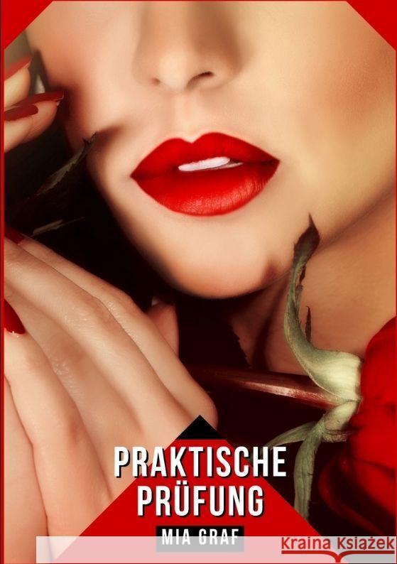 Praktische Pr?fung: Geschichten mit explizitem Sex f?r Erwachsene Mia Graf 9783384148681 MIA Graf - książka