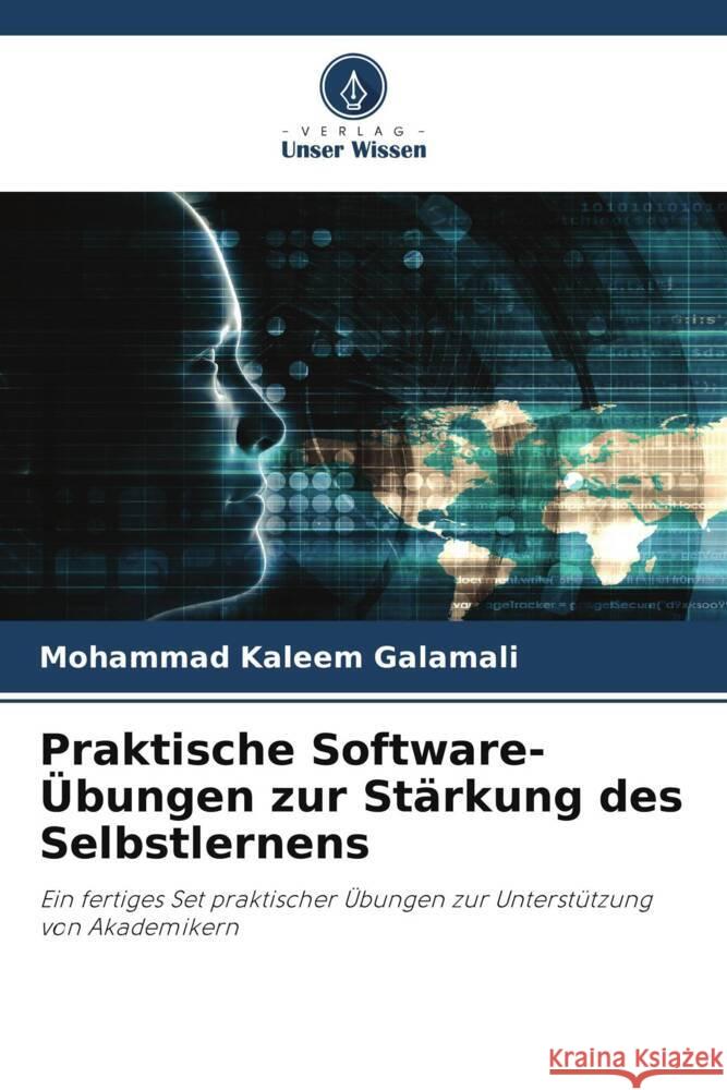 Praktische Software-?bungen zur St?rkung des Selbstlernens Mohammad Kaleem Galamali 9786206973232 Verlag Unser Wissen - książka