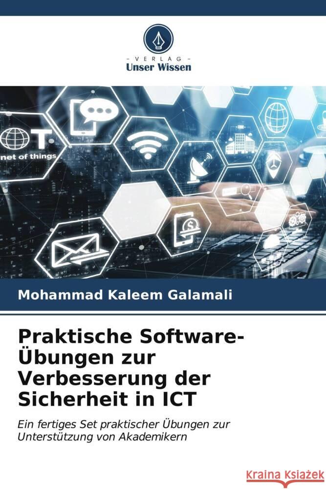 Praktische Software-Übungen zur Verbesserung der Sicherheit in ICT Galamali, Mohammad Kaleem 9786206574583 Verlag Unser Wissen - książka