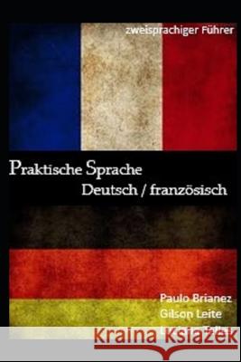 Praktische Sprache: Deutsch / Französisch Leite, Gilson 9781795530040 Independently Published - książka