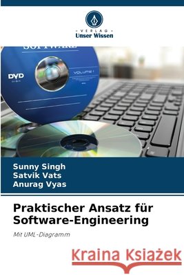 Praktischer Ansatz f?r Software-Engineering Sunny Singh Satvik Vats Anurag Vyas 9786209463846 Verlag Unser Wissen - książka