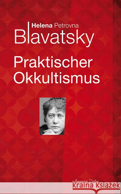Praktischer Okkultismus Blavatsky, Helena P. 9783894272029 Aquamarin - książka