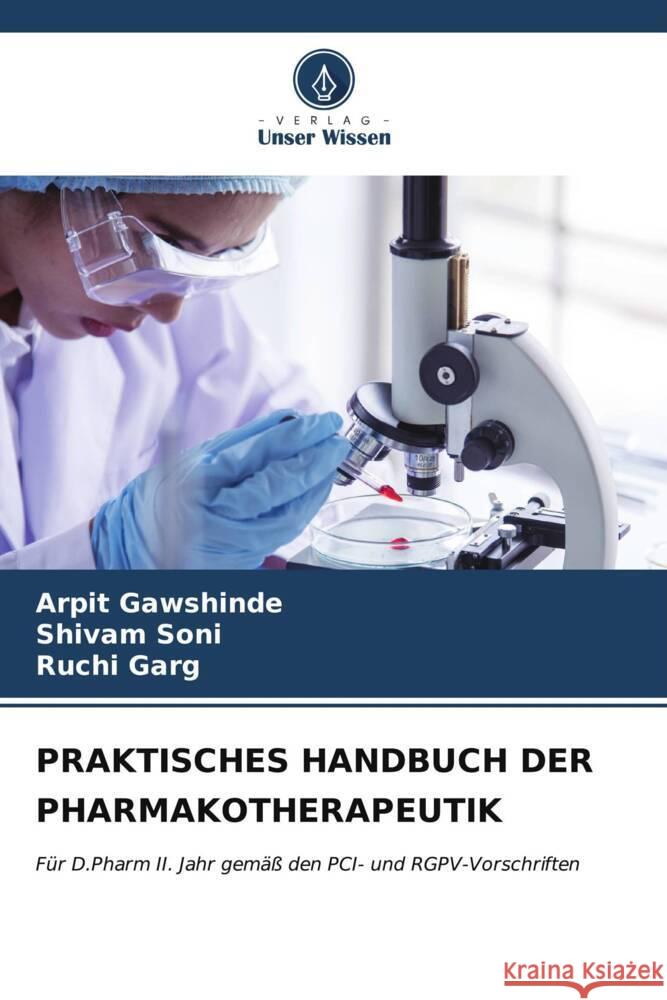 PRAKTISCHES HANDBUCH DER PHARMAKOTHERAPEUTIK Gawshinde, Arpit, Soni, Shivam, Garg, Ruchi 9786206569053 Verlag Unser Wissen - książka