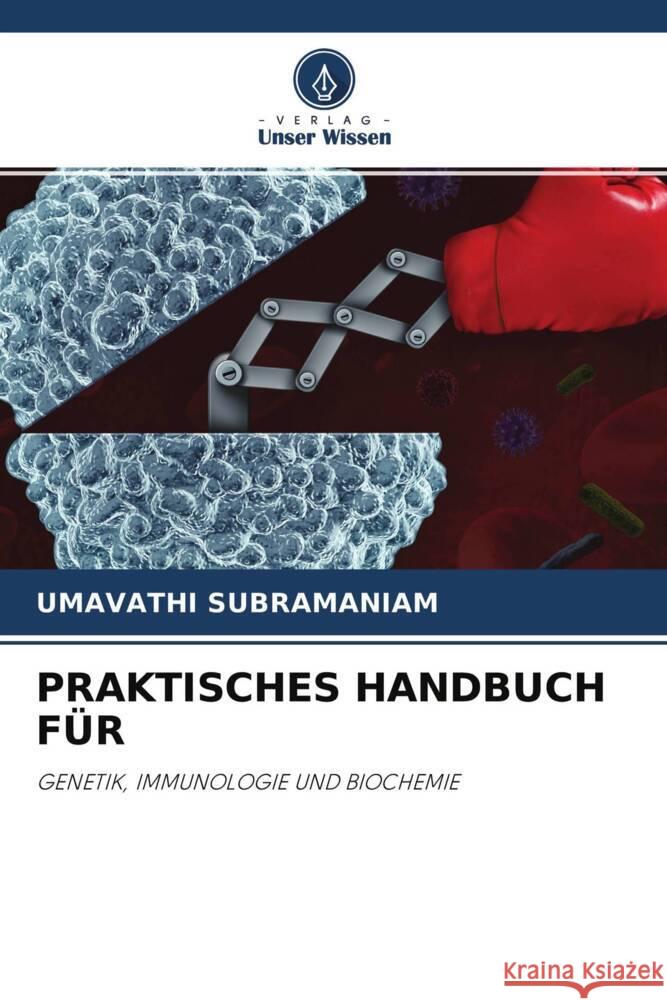 PRAKTISCHES HANDBUCH FÜR Subramaniam, Umavathi 9786204348339 Verlag Unser Wissen - książka