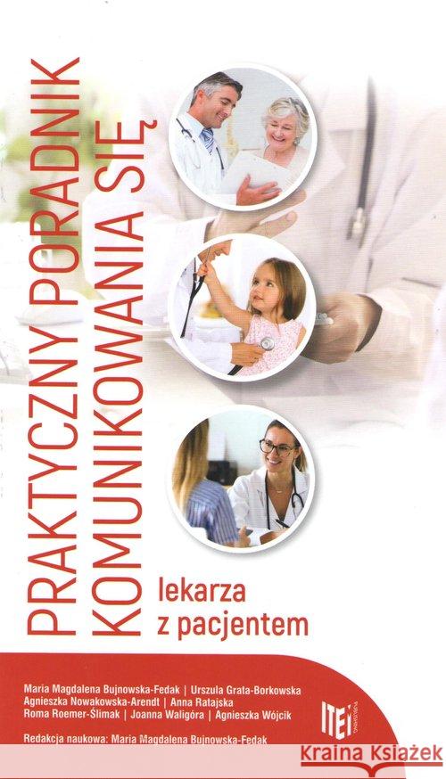 Praktyczny poradnik komunikowania się lekarza z pacjentem / Item Publishing Praca Zbiorowa 9788366097391 ITEM Publishing - książka