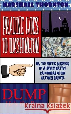 Praline Goes to Washington Marshall Thornton 9781542546782 Createspace Independent Publishing Platform - książka