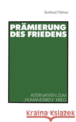 Prämierung Des Friedens: Alternativen Zum 