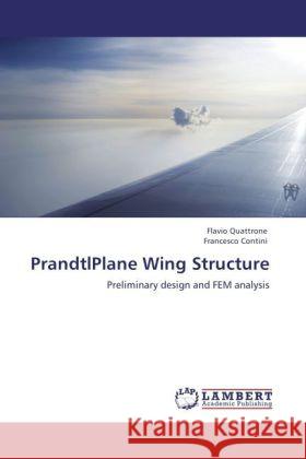 PrandtlPlane Wing Structure Quattrone, Flavio, Contini, Francesco 9783848440863 LAP Lambert Academic Publishing - książka