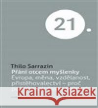 Přání otcem myšlenky Thilo Sarrazin 9788020027498 Academia - książka