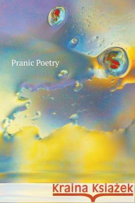 Pranic Poetry: annals of one soul's journey, closer to the light. Scott Hastie 9780992709334 Centuria - książka