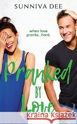 Pranked by Love Sunniva Dee 9781798048382 Independently Published - książka