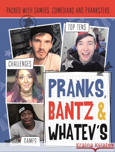 Pranks, Bants & Whatev's FanBook: Packed with gamers, comedians and pranksters    9781783705566 Studio Press - książka