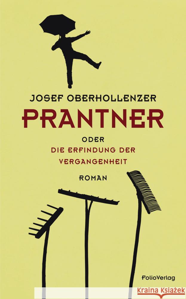 Prantner oder Die Erfindung der Vergangenheit Oberhollenzer, Josef 9783852568744 Folio, Wien - książka