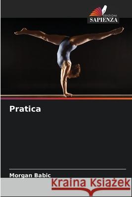 Pratica Babic, Morgan 9786208729233 Edizioni Sapienza - książka