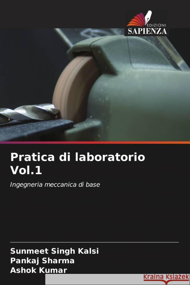 Pratica di laboratorio Vol.1 Singh Kalsi, Sunmeet, Sharma, Pankaj, Kumar, Ashok 9786204525068 Edizioni Sapienza - książka