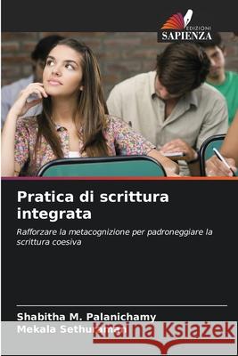 Pratica di scrittura integrata Shabitha M Mekala Sethuraman 9786207677641 Edizioni Sapienza - książka