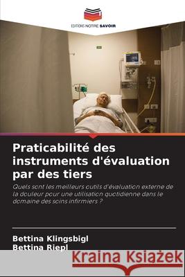 Praticabilité des instruments d'évaluation par des tiers Klingsbigl, Bettina, Riepl, Bettina 9786209001819 Editions Notre Savoir - książka