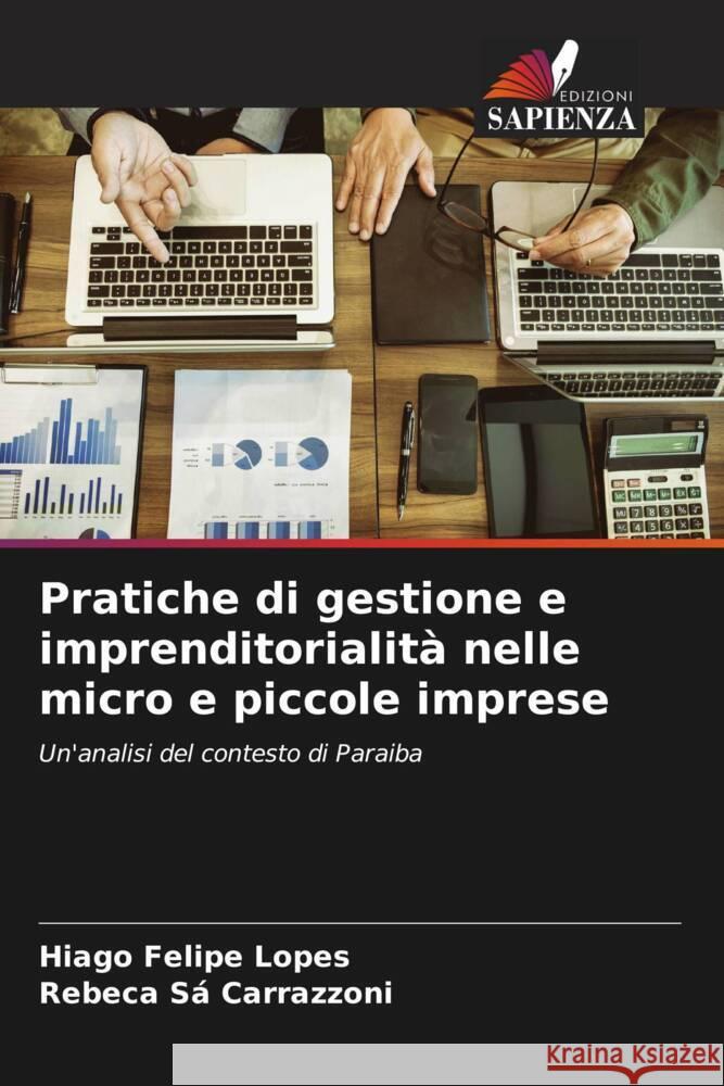 Pratiche di gestione e imprenditorialità nelle micro e piccole imprese Lopes, Hiago Felipe, Carrazzoni, Rebeca Sá 9786206343295 Edizioni Sapienza - książka