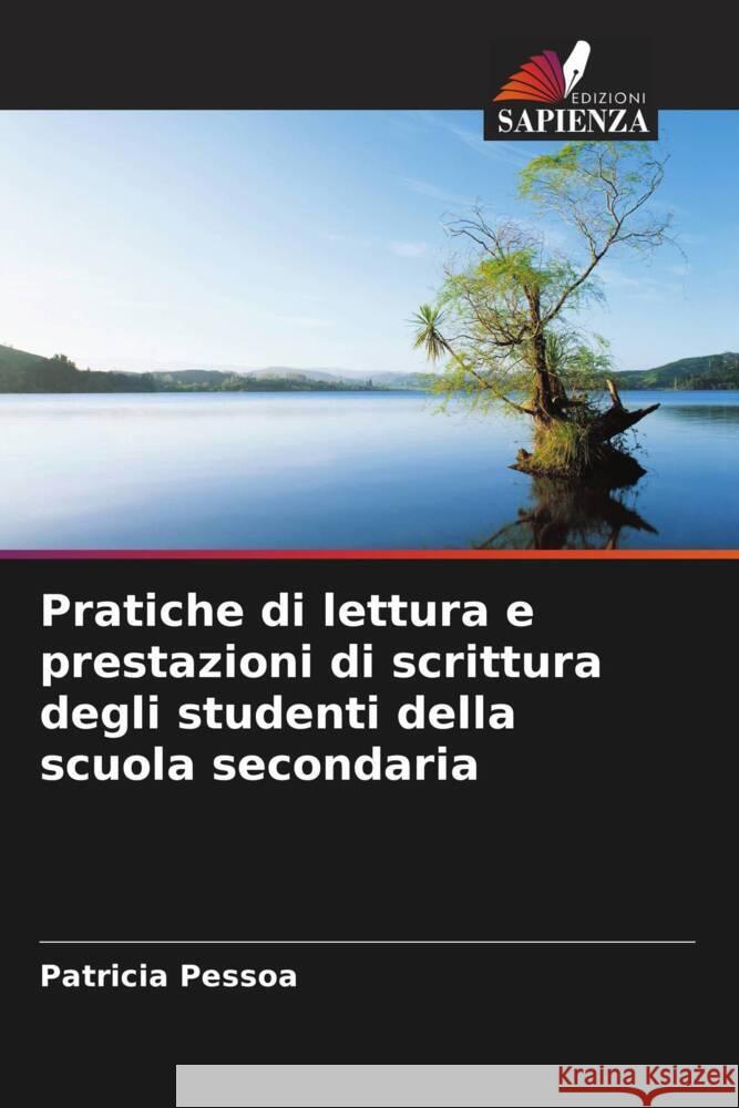 Pratiche di lettura e prestazioni di scrittura degli studenti della scuola secondaria Pessoa, Patrícia 9786208626822 Edizioni Sapienza - książka