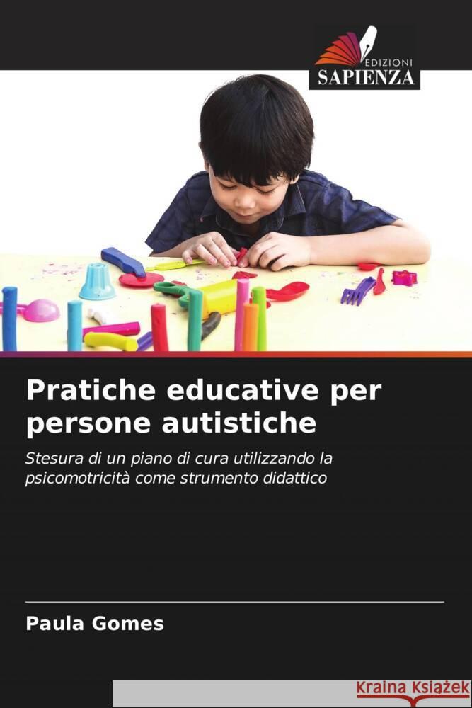 Pratiche educative per persone autistiche Paula Gomes 9786207301102 Edizioni Sapienza - książka