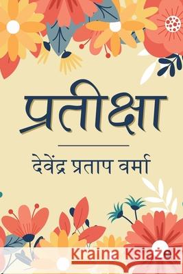 Pratiksha: Kavya Aprajita Devendra Pratap Verma 9781636066424 Notion Press - książka