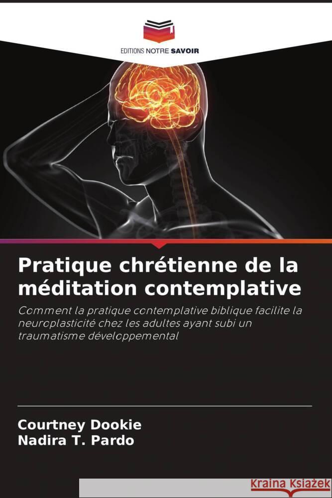 Pratique chrétienne de la méditation contemplative Dookie, Courtney, Pardo, Nadira T. 9786208542191 Editions Notre Savoir - książka