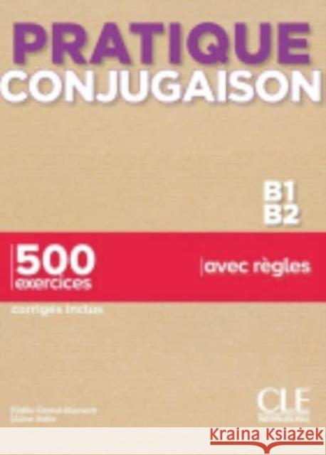 Pratique Conjugaison - Niveaux B1/B2 - Livre + Corriges Odile Grand-Clement 9782090353730 Cle International - książka