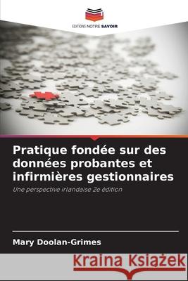 Pratique fondée sur des données probantes et infirmières gestionnaires Doolan-Grimes, Mary 9786208474232 Editions Notre Savoir - książka