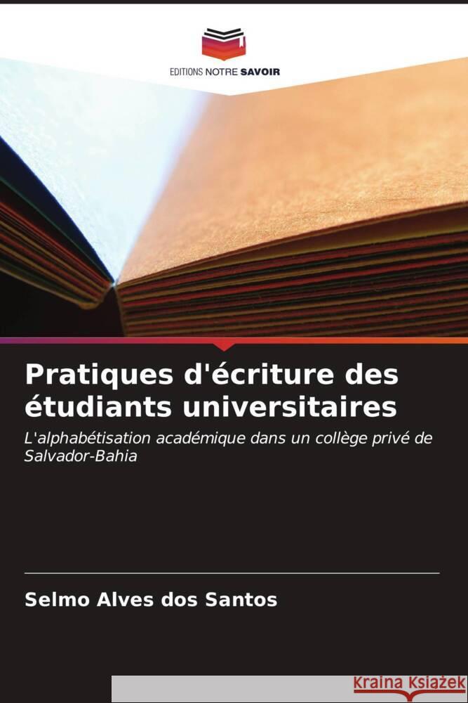 Pratiques d'?criture des ?tudiants universitaires Selmo Alve 9786207175536 Editions Notre Savoir - książka