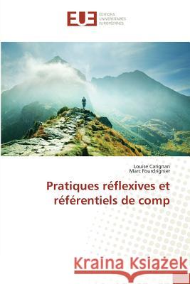 Pratiques réflexives et référentiels de comp Carignan, Louise; Fourdrignier, Marc 9783841610041 Éditions universitaires européennes - książka