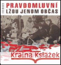 Pravdomluvní lžou jenom občas Ivo Marek 9788086515502 Havran - książka