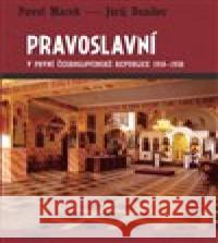 Pravoslavní v první Československé republice 1918-1938 Pavel Marek 9788020035134 Academia - książka