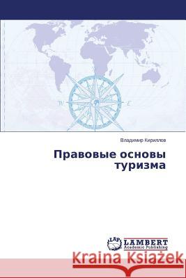 Pravovye Osnovy Turizma Kirillov Vladimir 9783659513985 LAP Lambert Academic Publishing - książka