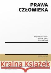 Prawa człowieka w.4 Wojciech Brzozowski, Adam Krzywoń, Marcin Wiącek 9788383289892 Wolters Kluwer - książka