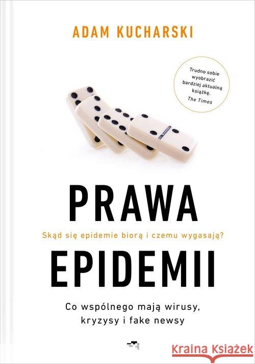 Prawa epidemii Skąd się epidemie biorą i czemu wygasają? Kucharski Adam 9788366577176 Relacja - książka