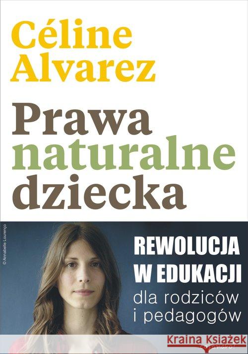 Prawa naturalne dziecka Alvarez Celine 9788363860189 CoJaNaTo - książka