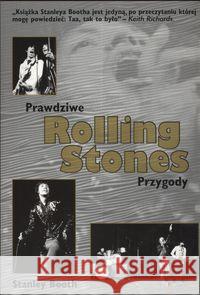 Prawdziwe przygody Rolling Stones Booth Stanley 9788387598815 Kagra - książka