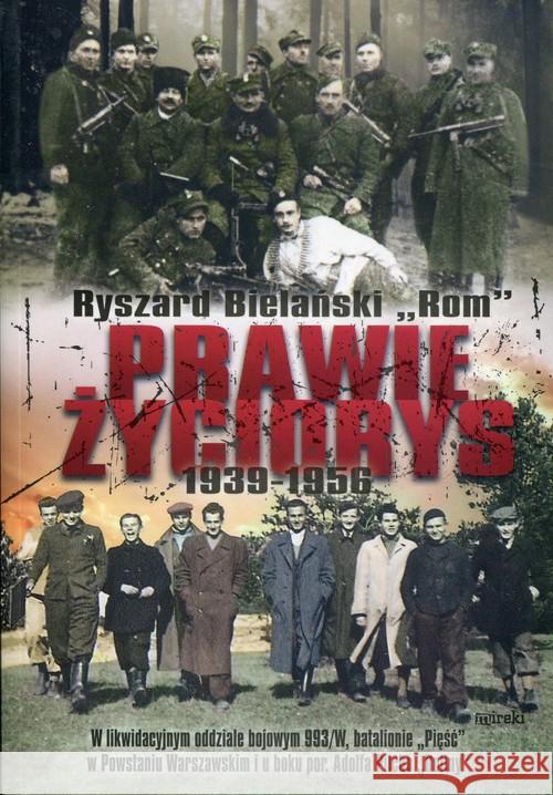 Prawie życiorys 1939-1956 Bielański Ryszard 9788364452444 Mireki - książka