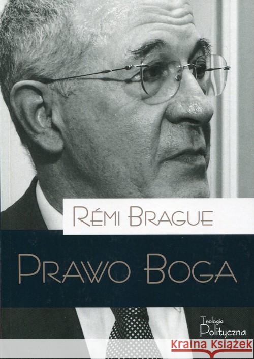 Prawo Boga Brague Remi 9788362884407 Teologia Polityczna - książka